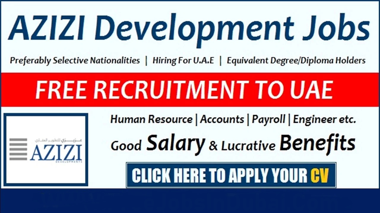 Azizi Development Careers Announced Jobs In Dubai / UAE 2 AZIZI Developments Careers