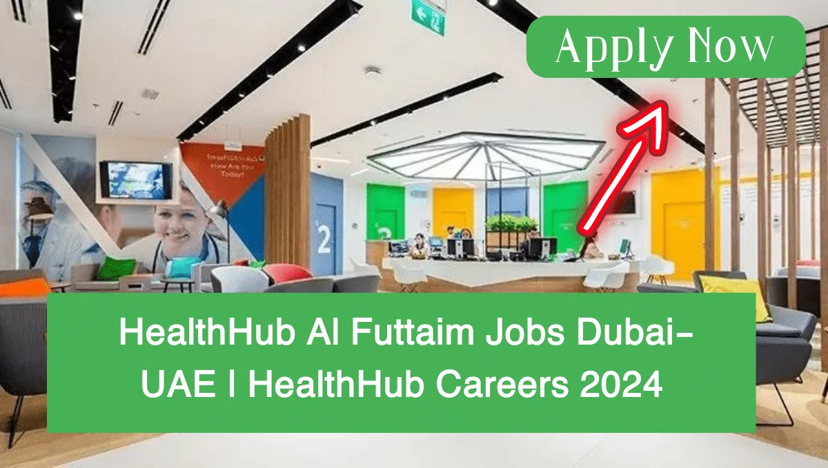 HealthHub Al Futtaim Jobs Dubai UAE HealthHub Careers 2024