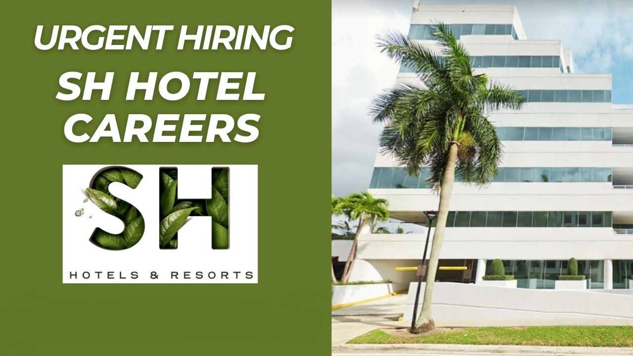 SH Hotels And Resorts Careers || SH Hotels Careers || Urgent Hiring || Apply Now 2 SH Hotel