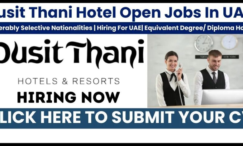 Dusit Thani Abu Dhabi Careers 2025 | Dusit Hotels & Resorts Jobs 1 Dusit Thani Dubai Hotel Jobs