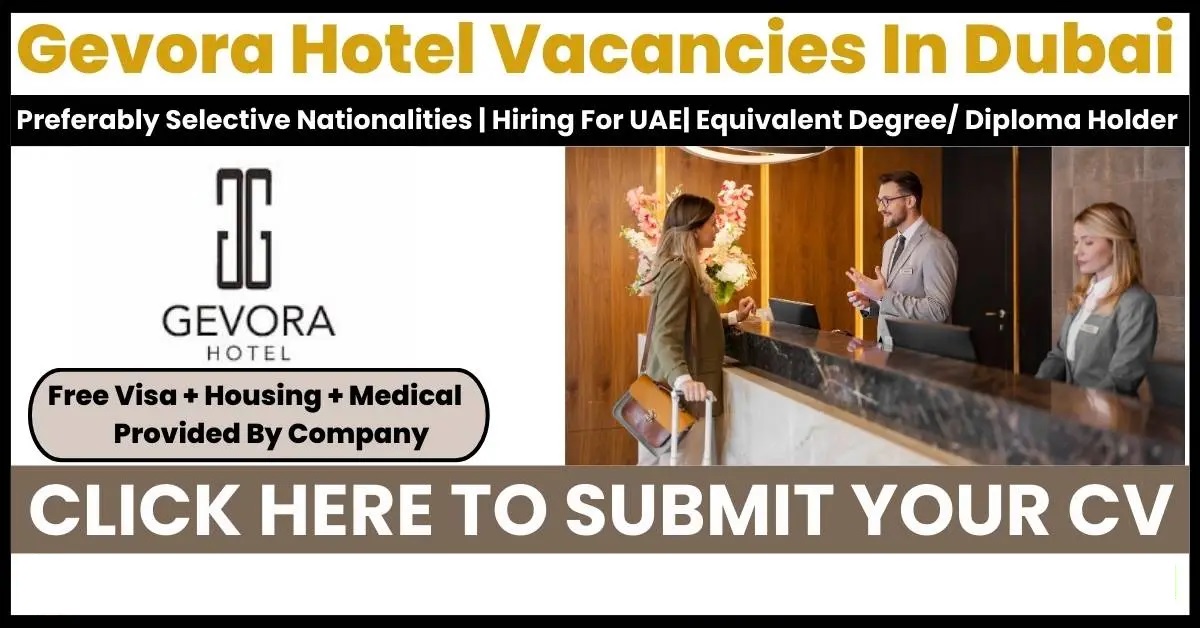 Gevora Hotel Careers in Dubai 2025 | Apply for Gevora Hotel Vacancies 3 Gevora Hotel Vacancies In Dubai