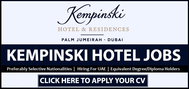 Kempinski Careers Dubai 2025 | Apply For Exciting Luxury Hotel Jobs in UAE 1 Kempinski Careers Dubai