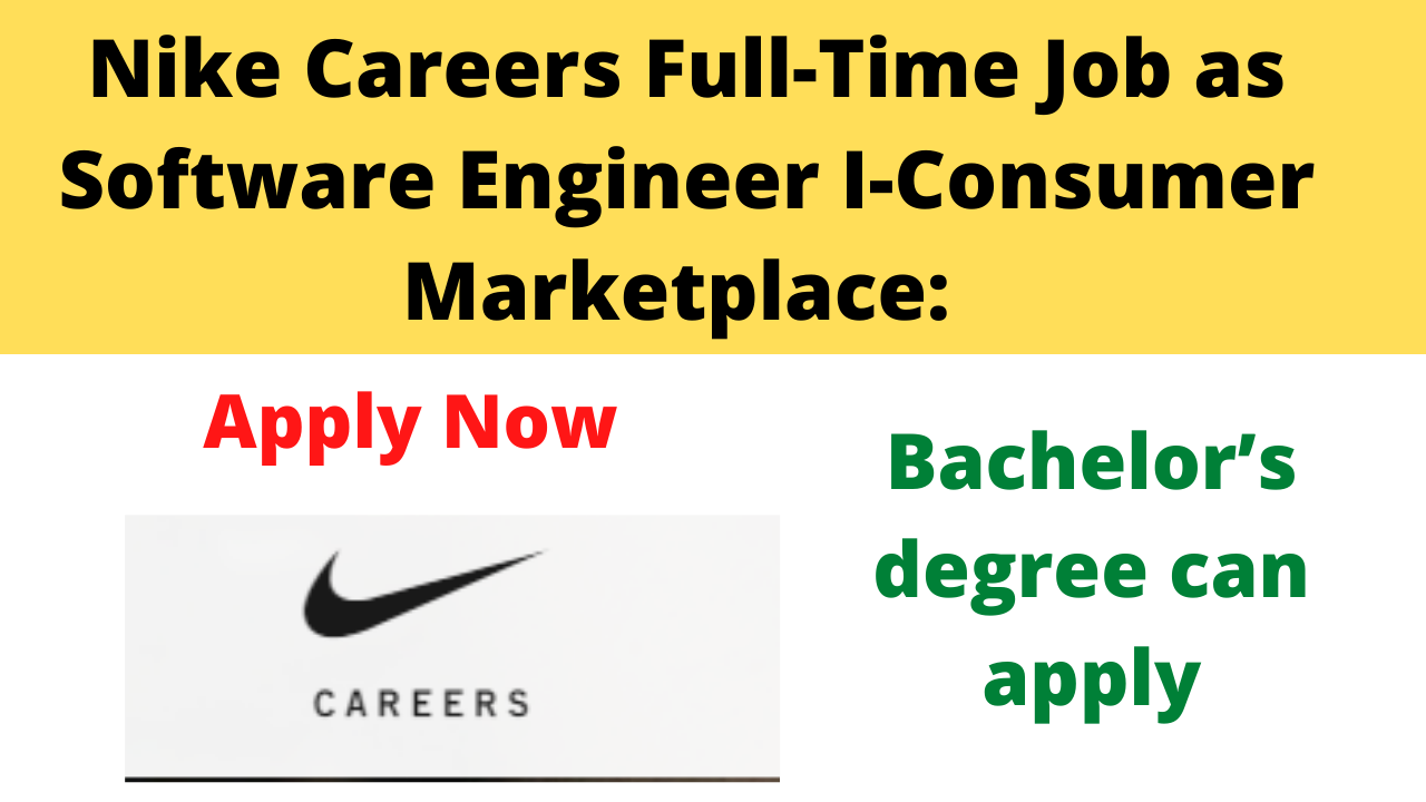 Nike Careers || Nike Jobs || Urgent Hiring || Must Apply Now 2 Nike Careers Full Time Job as Software Engineer I Consumer Marketplace 1
