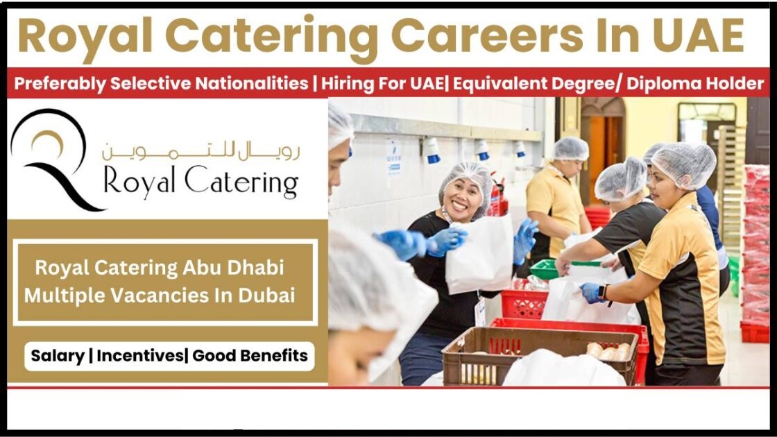 Royal Catering Careers 2025 Walk in Interview in Abu Dhabi 3 Royal Catering Careers Abu Dhabi 1120x630 1