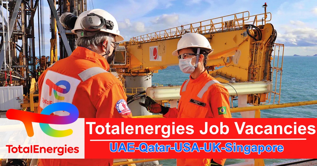 TotalEnergies Careers | TotalEnergies Jobs 2025 in UAE-Qatar-USA-UK-Canada 3 totalenergies