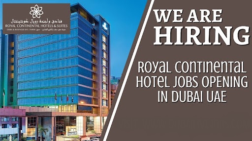 Royal Continental Hotel Careers in Dubai Latest Vacancies 2025 1 unnamed 2