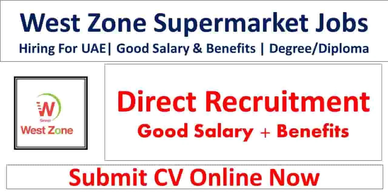West Zone Supermarket Careers 2025 in Dubai Required Staff 3 west zone supermarket jobs in dubai